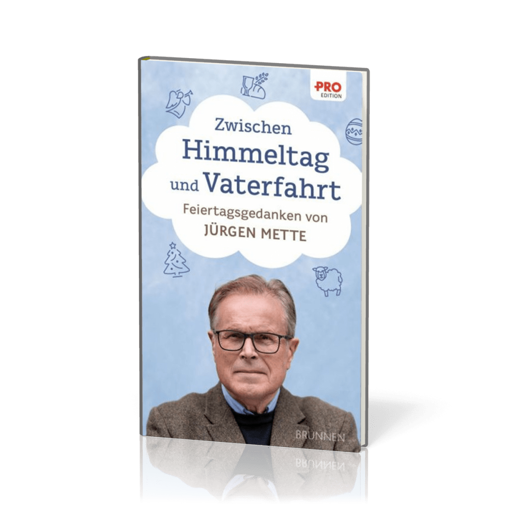  Zwischen Himmeltag und Vaterfahrt 
 Jürgen Mette 