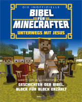 Unterwegs mit Jesus - Die inoffizelle Bibel für Minecrafter