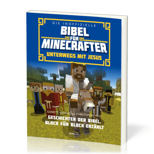Unterwegs mit Jesus - Die inoffizelle Bibel für Minecrafter