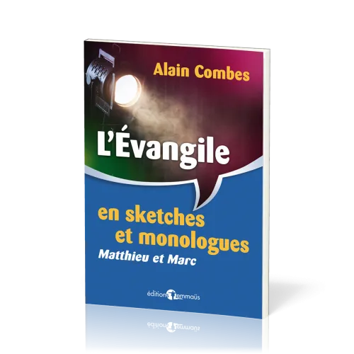 Évangile en sketches et monologues (L') - Matthieu et Marc