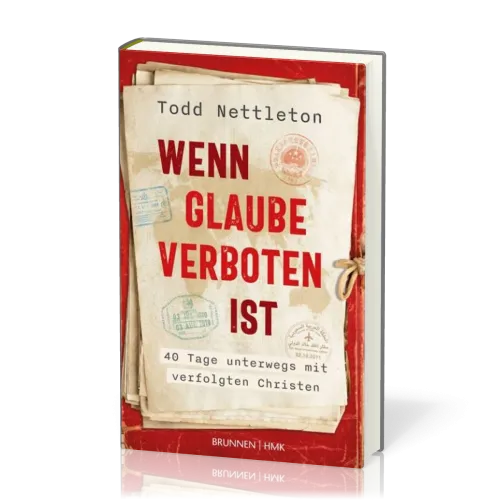 Wenn Glaube verboten ist - 40 Tage unterwegs mit verfolgten Christen