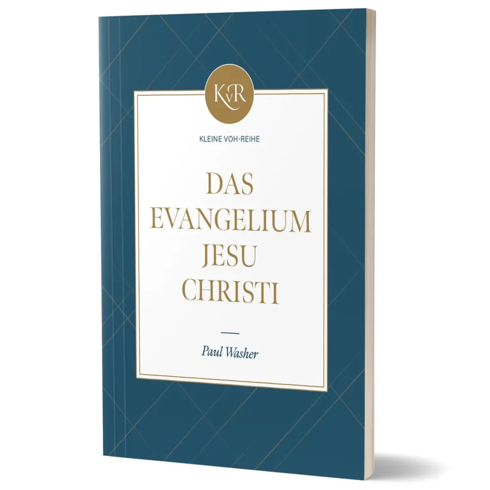 Das Evangelium Jesu Christi - Kleine VOH-Reihe
