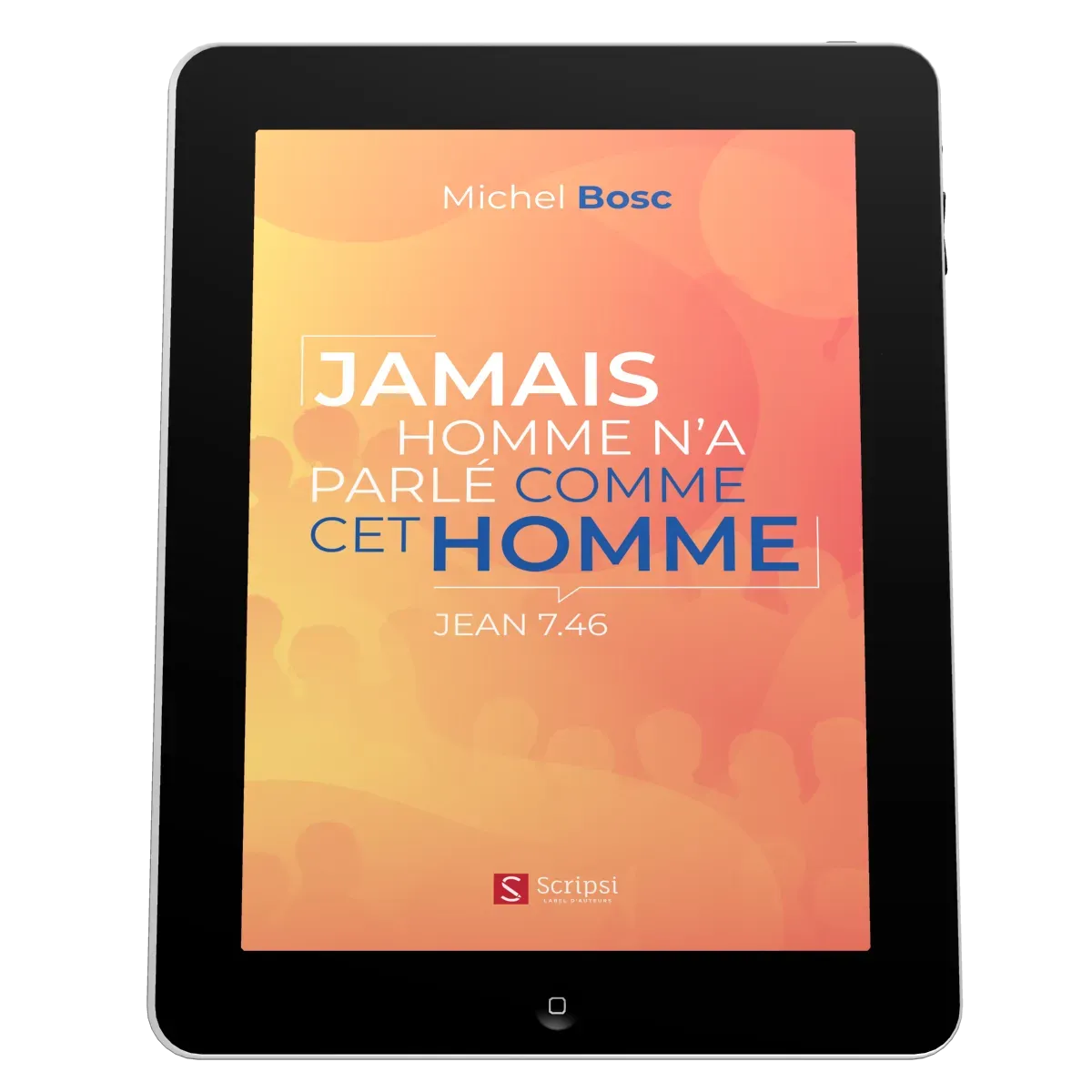 Jamais homme n'a parlé comme cet homme - ePub