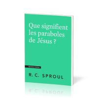 Que signifient les paraboles de Jésus ? - [Questions cruciales]
