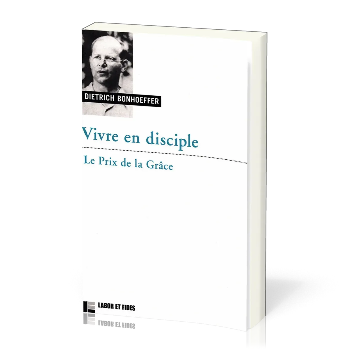 Vivre en disciple - Le prix de la grâce