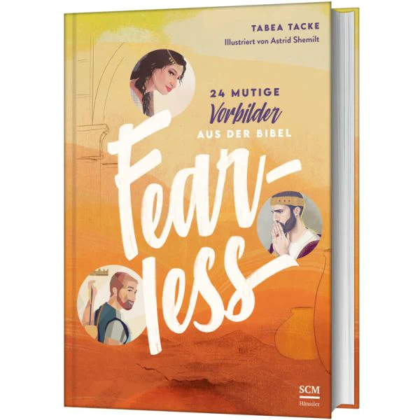 Fearless - 24 mutige Vorbilder aus der Bibel