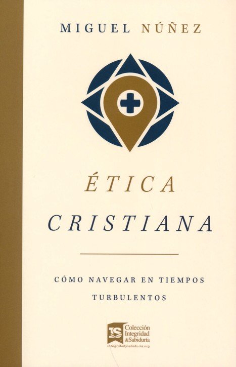 Ética cristiana - Cómo Navegar En Tiempos Turbulentos