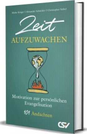 Zeit aufzuwachen - Motivation zur persönlichen Evangelisation