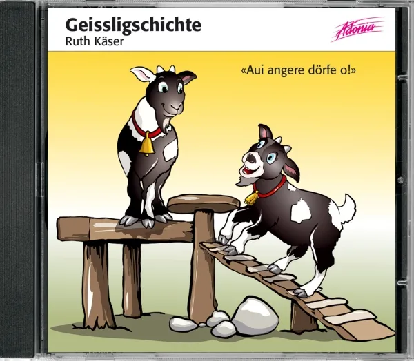 Geissligschichte - Aui angere dörfe o