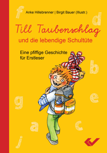 Till Taubenschlag und die lebendige Schultüte - Eine pfiffige Geschichte für Erstleser