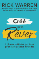 Créés pour rêver - Découvrir et réaliser le rêve de Dieu pour notre vie