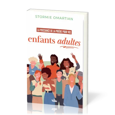 Puissance de la prière pour vos enfants adultes (La)