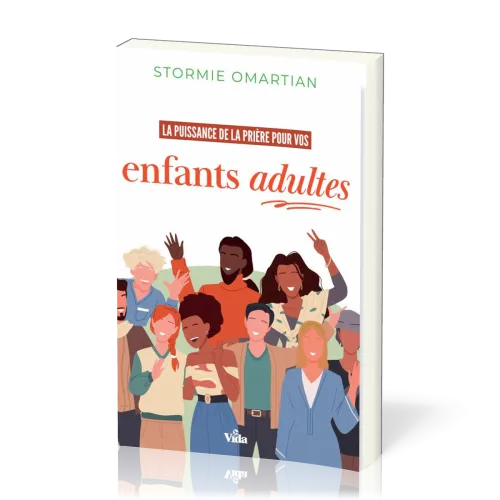 Puissance de la prière pour vos enfants adultes (La)