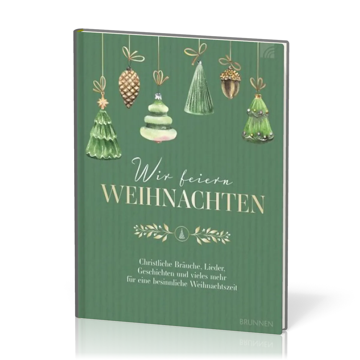 Wir feiern Weihnachten - Christliche Bräuche, Lieder, Geschichten und vieles mehr für eine...