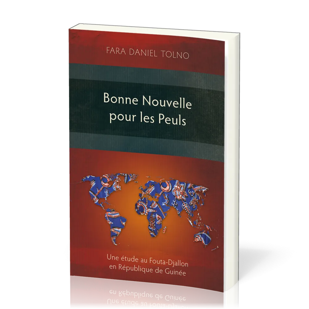 Bonne Nouvelle pour les Peuls - Une étude au Fouta-Djallon en République de Guinée