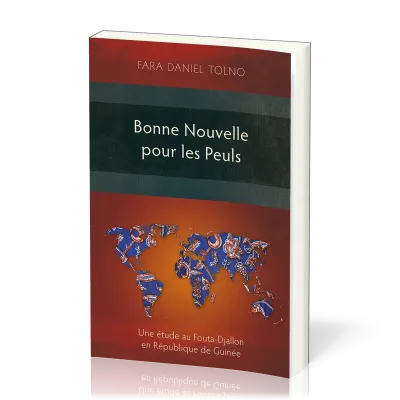 Bonne Nouvelle pour les Peuls - Une étude au Fouta-Djallon en République de Guinée