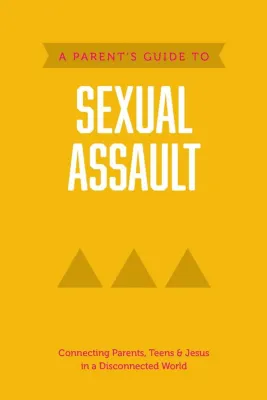 A Parent's Guide to Sexual Assault