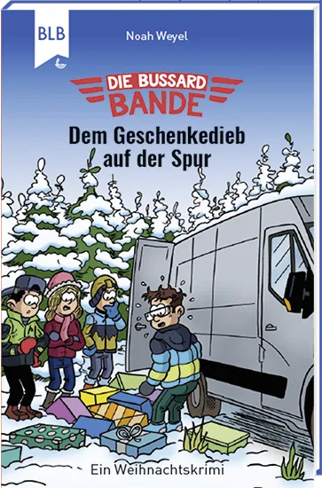 Die Bussard-Bande - Dem Geschenkedieb auf der Spur - Weihnachtskrimi