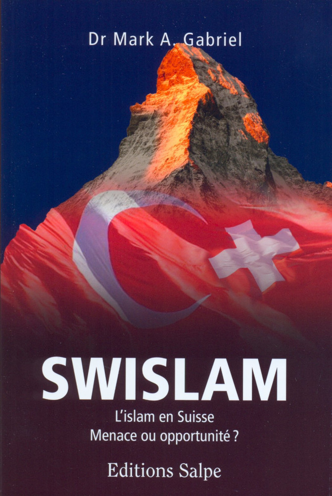 Swislam - L'islam en Suisse menace ou opportunité?