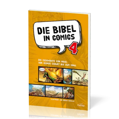 Die Bibel in Comics 4 - Die Geschichte von Mose: von seiner Geburt bis zum Sinai