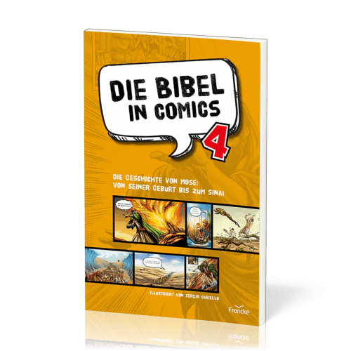 Die Bibel in Comics 4 - Die Geschichte von Mose: von seiner Geburt bis zum Sinai