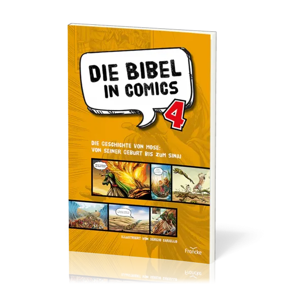 Die Bibel in Comics 4 - Die Geschichte von Mose: von seiner Geburt bis zum Sinai