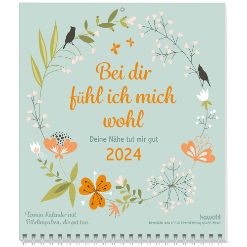 Bei dir fühl ich mich wohl  (Wandkalender) - Deine Nähe tut mir gut - Terminkalender