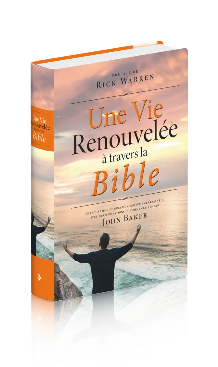 Une vie renouvelée à travers la Bible - Un programme de guérison motivé par l'essentiel avec des...