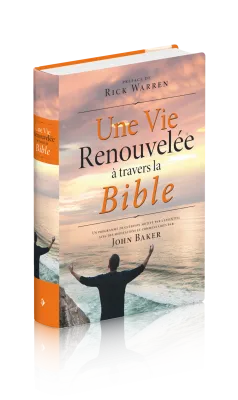 Une vie renouvelée à travers la Bible - Un programme de guérison motivé par l'essentiel avec des...
