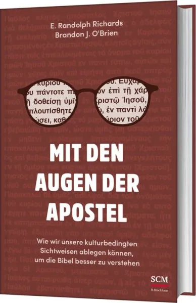 Mit den Augen der Apostel - Wie wir unsere kulturbedingten Sichtweisen ablegen können, um die...