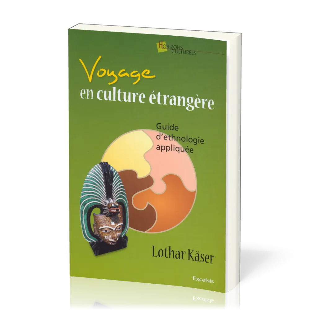 Voyage en culture étrangère - Guide d'ethnologie appliquée
