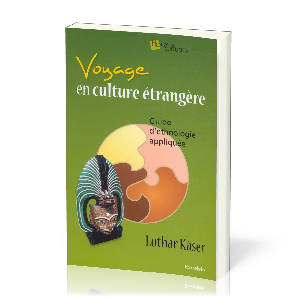Voyage en culture étrangère - Guide d'ethnologie appliquée