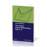 Von Herzen schöne Weihnachten. Dein C. K. - Adventskalendergeschichte - Für jeden Adventstag