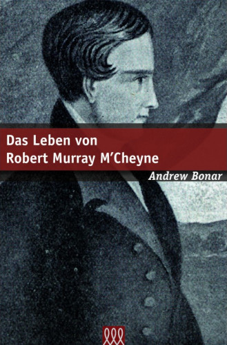 Das Leben von R.M. M`Cheyne