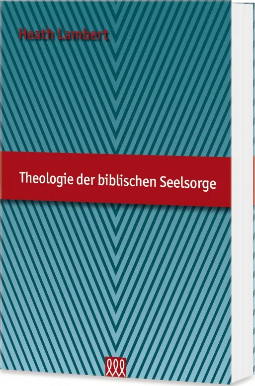 Theologie der biblischen Seelsorge