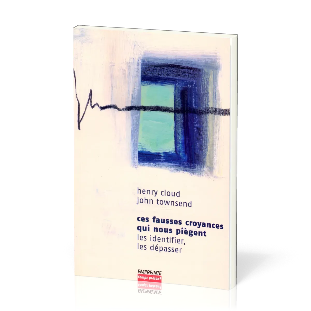 Ces fausses croyances qui nous piègent - Les identifier, les dépasser