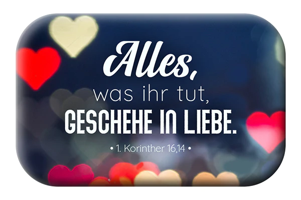 Alles, was ihr tut, geschehe in Liebe - blau (Magnet) - Extrastarker Magnet mit dem Text der...
