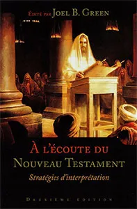 À l'écoute du Nouveau Testament - Stratégies d'interprétation