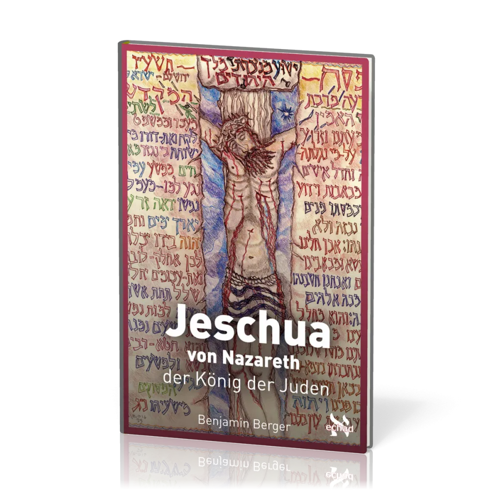 JESCHUA VON NAZARETH, KÖNIG DER JUDEN