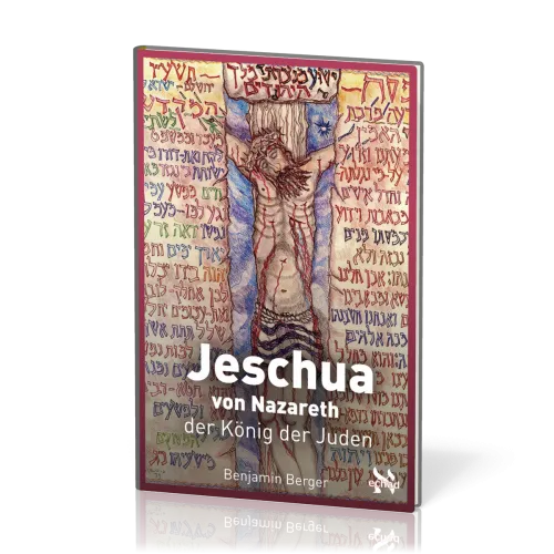 JESCHUA VON NAZARETH, KÖNIG DER JUDEN