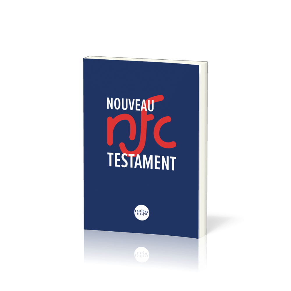 Nouveau Testament NFC - Version Nouvelle Français Courant