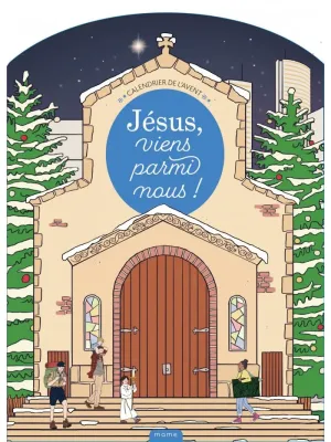 Jésus, viens parmi nous ! Calendrier de l'Avent + livret