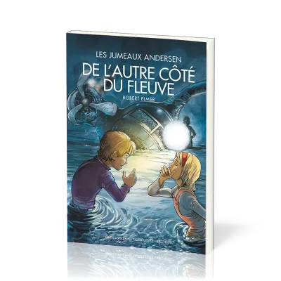 De l'autre côté du fleuve - Les jumeaux Andersen [Tome 2]