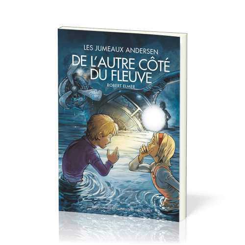 De l'autre côté du fleuve - Les jumeaux Andersen [Tome 2]