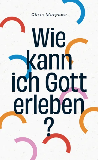 Wie kann ich Gott erleben ?