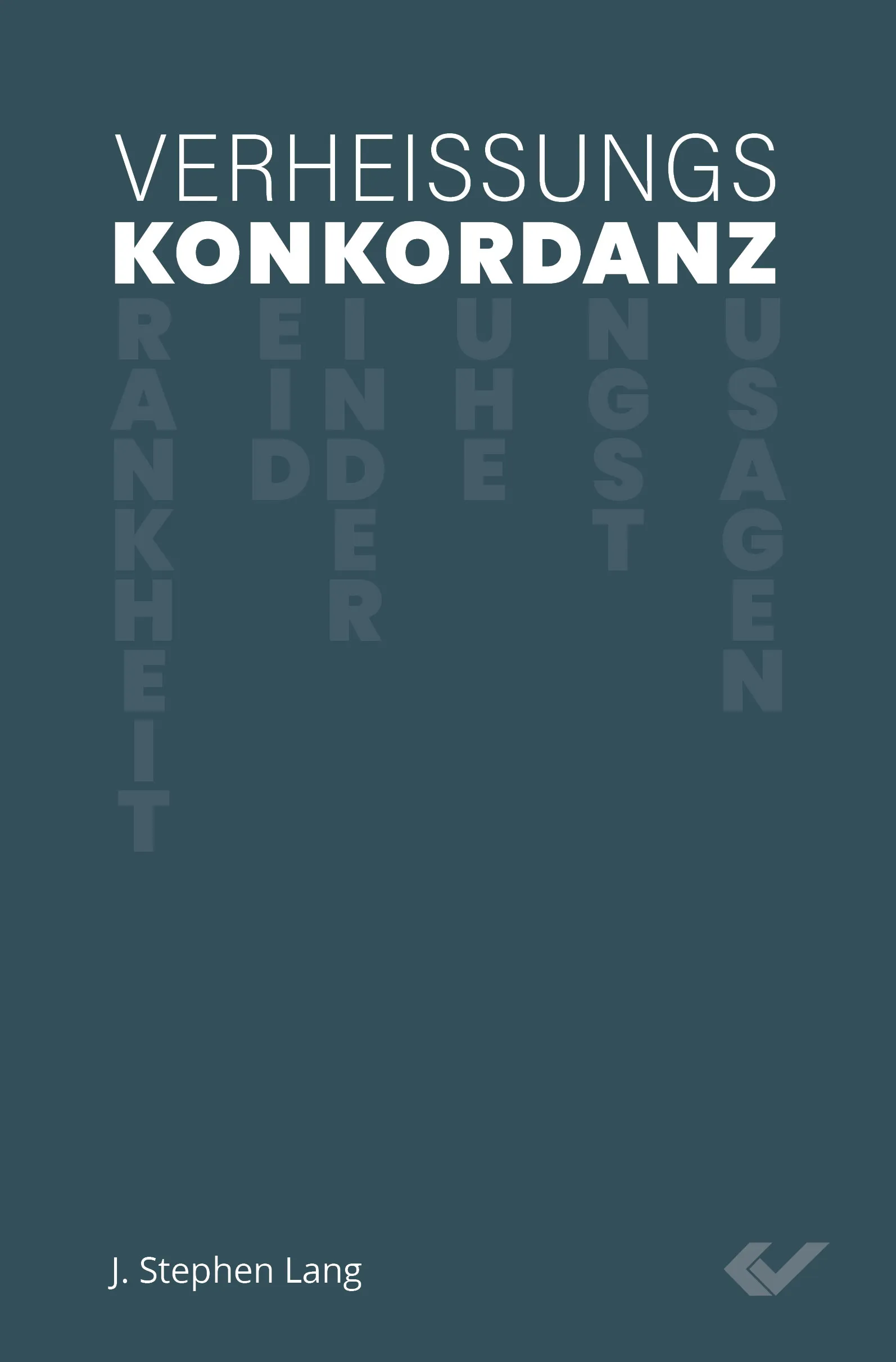 VERHEISSUNGSKONKORDANZ - Gottes Versprechen und Zusagen