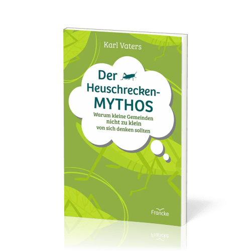 Der Heuschrecken-Mythos - Warum kleine Gemeinden nicht zu klein von sich denken sollten