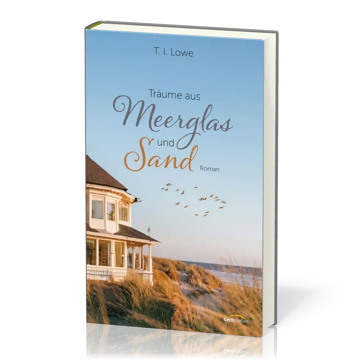 Träume aus Meerglas und Sand - Roman. Carolina Coast Serie - Band 3