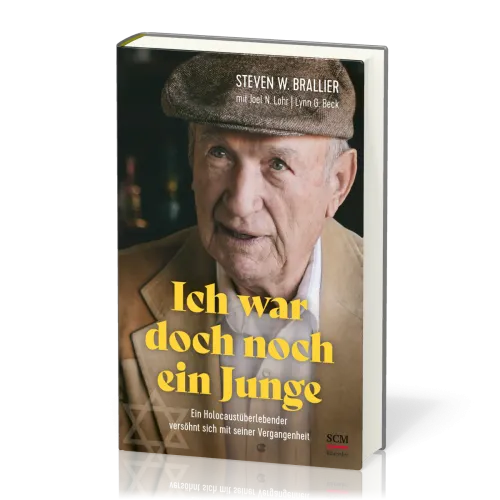 Ich war doch noch ein Junge - Ein Holocaustüberlebender versöhnt sich mit seiner Vergangenheit