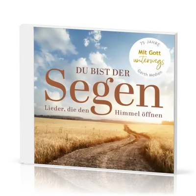 Du bist der Segen (CD) - Lieder, die den Himmel öffnen